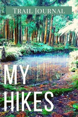 Diario delle mie escursioni: Libro di memorie per le note di avventura / Diario di bordo per le escursioni di traccia con suggerimenti per scrivere in - Grande idea regalo per escursionista, campe - My Hikes Trail Journal: Memory Book For Adventure Notes / Log Book for Track Hikes With Prompts To Write In - Great Gift Idea for Hiker, Campe