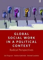 Il lavoro sociale globale in un contesto politico: Prospettive radicali - Global Social Work in a Political Context: Radical Perspectives