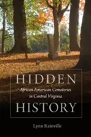 Storia nascosta: Cimiteri afroamericani della Virginia centrale - Hidden History: African American Cemeteries in Central Virginia