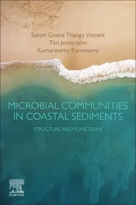 Comunità microbiche nei sedimenti costieri: Struttura e funzioni - Microbial Communities in Coastal Sediments: Structure and Functions