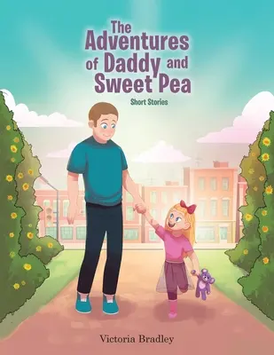 Le avventure di papà e Pisellino: Storie brevi - The Adventures of Daddy and Sweet Pea: Short Stories
