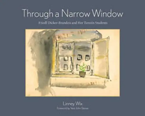 Attraverso una finestra stretta: Friedl Dicker-Brandeis e i suoi studenti di Terezn - Through a Narrow Window: Friedl Dicker-Brandeis and Her Terezn Students