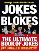 Barzellette per uomini: Il libro definitivo di barzellette non adatte a una compagnia mista - Jokes for Blokes: The Ultimate Book of Jokes Not Suitable for Mixed Company