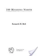 100 missioni a nord (rivisto) - 100 Missions North (Revised)