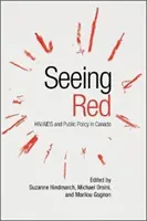 Vedere rosso: Hiv/AIDS e politiche pubbliche in Canada - Seeing Red: Hiv/AIDS and Public Policy in Canada