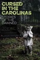 Maledetti nelle Caroline: Storie di dannati - Cursed in the Carolinas: Stories of the Damned