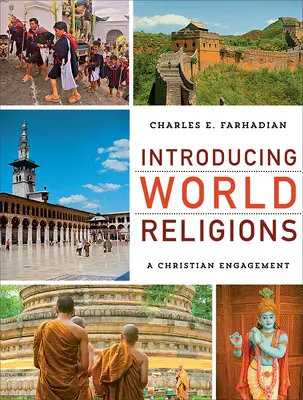 Introduzione alle religioni del mondo: Un impegno cristiano - Introducing World Religions: A Christian Engagement