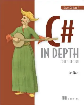 C# in profondità: Quarta edizione - C# in Depth: Fourth Edition