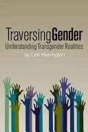 Attraversare il genere: Comprendere la realtà transgender - Traversing Gender: Understanding Transgender Realities