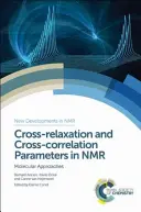 Parametri di cross-riassorbimento e cross-correlazione in NMR: approcci molecolari - Cross-Relaxation and Cross-Correlation Parameters in NMR: Molecular Approaches