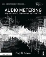 Misurazione audio: Misure, standard e pratica - Audio Metering: Measurements, Standards and Practice