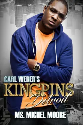 I re del crimine di Carl Weber: Detroit - Carl Weber's Kingpins: Detroit