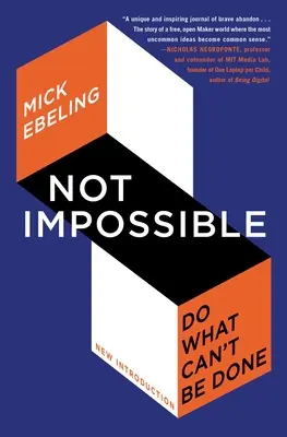 Non impossibile: Fare ciò che non si può fare - Not Impossible: Do What Can't Be Done