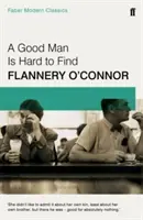 Un uomo buono è difficile da trovare - Faber Modern Classics - Good Man is Hard to Find - Faber Modern Classics