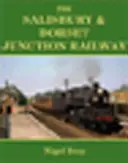 Ferrovia di Salisbury e Dorset Junction - Salisbury and Dorset Junction Railway