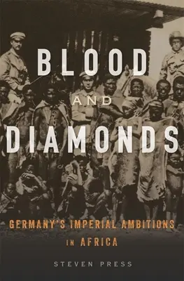 Sangue e diamanti: Le ambizioni imperiali della Germania in Africa - Blood and Diamonds: Germany's Imperial Ambitions in Africa