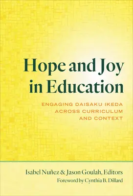 Speranza e gioia nell'educazione: Impegnarsi con Daisaku Ikeda attraverso il curriculum e il contesto - Hope and Joy in Education: Engaging Daisaku Ikeda Across Curriculum and Context