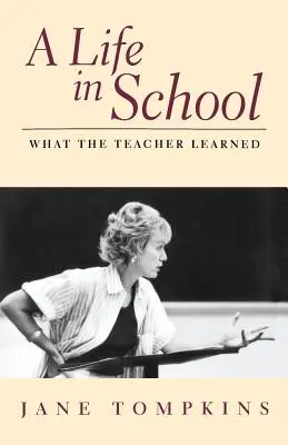 Una vita a scuola: Cosa ha imparato l'insegnante - A Life in School: What the Teacher Learned