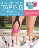 Taping kinesiologico per la riabilitazione e la prevenzione degli infortuni: Una guida facile e casalinga per superare gli strappi, i dolori e le condizioni più comuni - Kinesiology Taping for Rehab and Injury Prevention: An Easy, At-Home Guide for Overcoming Common Strains, Pains and Conditions