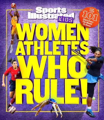 Le atlete che comandano: Le 101 stelle che ogni tifoso deve conoscere - Women Athletes Who Rule!: The 101 Stars Every Fan Needs to Know