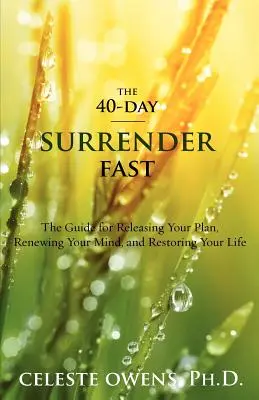 Il digiuno di abbandono di 40 giorni - The 40-Day Surrender Fast
