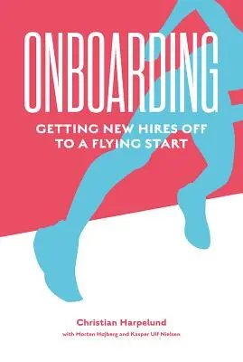Onboarding: Come far partire al meglio i nuovi assunti - Onboarding: Getting New Hires Off to a Flying Start
