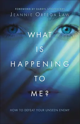Cosa mi sta succedendo? Come sconfiggere il nemico invisibile - What Is Happening to Me?: How to Defeat Your Unseen Enemy