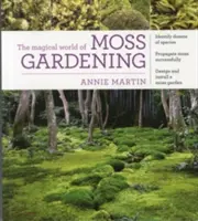 Il magico mondo del giardinaggio con il muschio - The Magical World of Moss Gardening