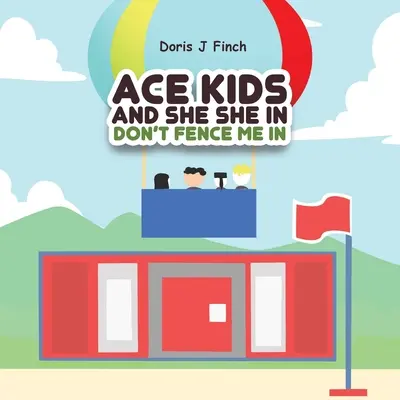 Ace Kids e She She in Don't Fence Me In - Ace Kids and She She in Don't Fence Me In