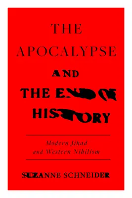 L'apocalisse e la fine della storia: La Jihad moderna e la crisi del liberalismo - The Apocalypse and the End of History: Modern Jihad and the Crisis of Liberalism