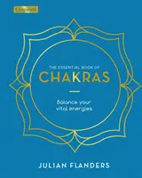 Libro essenziale dei chakra - Bilanciare le energie vitali - Essential Book of Chakras - Balance Your Vital Energies