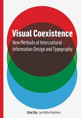 Coesistenza visiva: Informationdesign e tipografia in ambito interculturale - Visual Coexistence: Informationdesign and Typography in the Intercultural Field