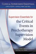 Elementi essenziali di supervisione per il modello di supervisione degli eventi critici in psicoterapia - Supervision Essentials for the Critical Events in Psychotherapy Supervision Model