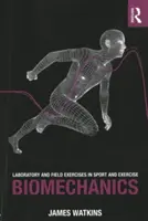 Esercizi di laboratorio e sul campo di biomeccanica dello sport e dell'esercizio fisico - Laboratory and Field Exercises in Sport and Exercise Biomechanics