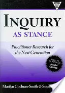 L'indagine come posizione: La ricerca pratica per la prossima generazione - Inquiry as Stance: Practitioner Research for the Next Generation