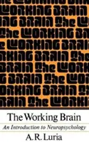 Il cervello che funziona: Un'introduzione alla neuropsicologia - The Working Brain: An Introduction to Neuropsychology