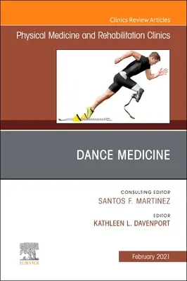 Medicina della danza, un numero di Physical Medicine and Rehabilitation Clinics of North America, 32 - Dance Medicine, an Issue of Physical Medicine and Rehabilitation Clinics of North America, 32