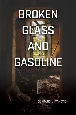 Vetri rotti e benzina - Broken Glass and Gasoline