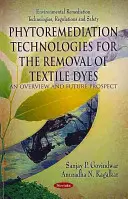 Tecnologie di fitorimedio per la rimozione dei coloranti tessili - Panoramica e prospettive future - Phytoremediation Technologies for the Removal of Textile Dyes - An Overview & Future Prospect