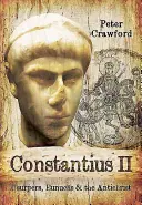 Costanzo II: usurpatori, eunuchi e anticristo - Constantius II: Usurpers, Eunuchs and the Antichrist