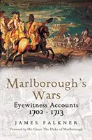 Le guerre di Marlborough: testimonianze oculari, 1702-1713 - Marlborough's Wars: Eyewitness Accounts, 1702-1713