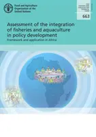Valutazione dell'integrazione della pesca e dell'acquacoltura nello sviluppo delle politiche - quadro e applicazioni in Africa - Assessment of the integration of fisheries and aquaculture in policy development - framework and application in Africa