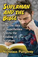 Superman e la Bibbia: Come l'idea di supereroe influenza la lettura delle Scritture - Superman and the Bible: How the Idea of Superheroes Affects the Reading of Scripture