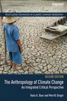 Antropologia del cambiamento climatico: Una prospettiva critica integrata - The Anthropology of Climate Change: An Integrated Critical Perspective