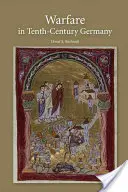 La guerra nella Germania del X secolo - Warfare in Tenth-Century Germany