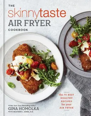 Il libro di cucina della friggitrice ad aria Skinnytaste: Le 75 migliori ricette salutari per la friggitrice ad aria - The Skinnytaste Air Fryer Cookbook: The 75 Best Healthy Recipes for Your Air Fryer