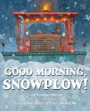 Buongiorno, spazzaneve! - Good Morning, Snowplow!
