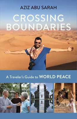 Attraversare i confini: Guida del viaggiatore alla pace nel mondo - Crossing Boundaries: A Traveler's Guide to World Peace