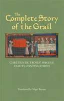 La storia completa del Graal: Il Perceval di Chrtien de Troyes e le sue continuazioni - The Complete Story of the Grail: Chrtien de Troyes' Perceval and Its Continuations