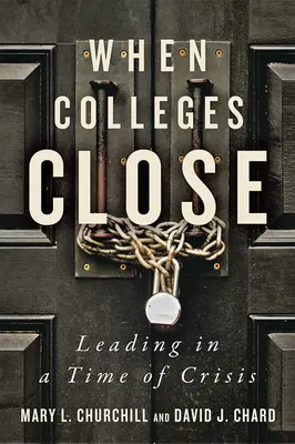 Quando i college chiudono: Guidare in tempo di crisi - When Colleges Close: Leading in a Time of Crisis